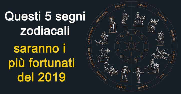 Oroscopo 2019: I 5 Segni Più Fortunati